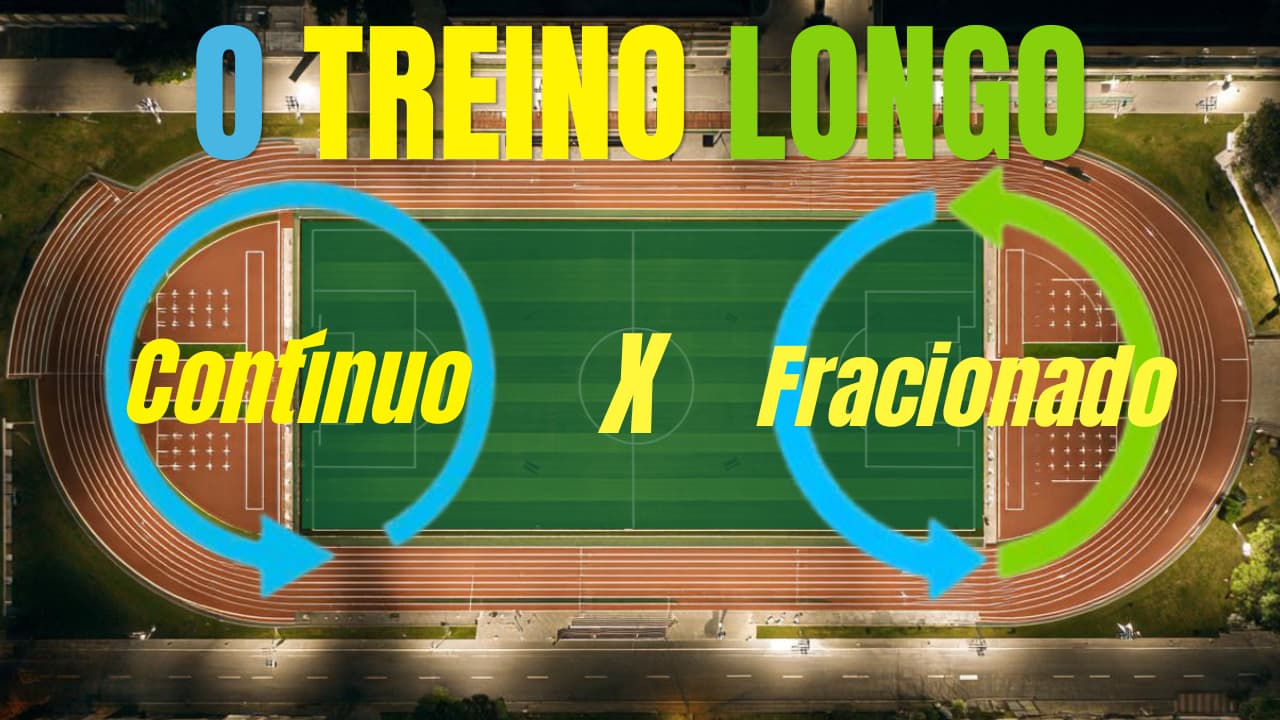 Treino Longo: Contínuo ou Fracionado? Qual é Melhor para Evoluir na Corrida?